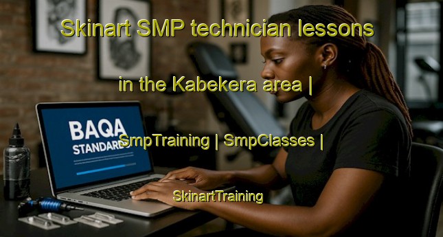 Skinart SMP technician lessons in the Kabekera area | SmpTraining | SmpClasses | SkinartTraining-Rwanda
